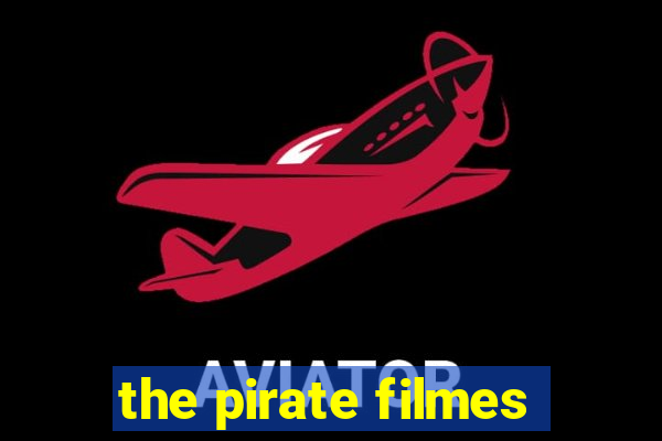 the pirate filmes
